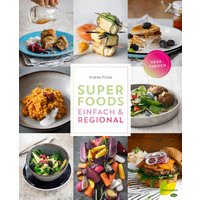 Superfoods einfach & regional