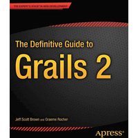 The Definitive Guide to Grails 2