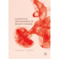 Cognitive Mechanisms of Belief Change