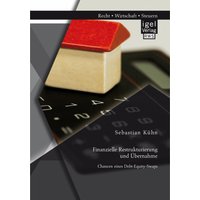 Finanzielle Restrukturierung und Übernahme: Chancen eines Debt-Equity-Swaps