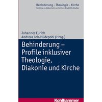 Behinderung - Profile inklusiver Theologie, Diakonie und Kirche