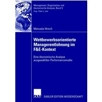 Wettbewerbsorientierte Managerentlohnung im F&E-Kontext