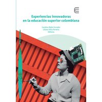 Experiencias innovadoras en la educación superior colombiana