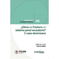 ¿Cómo se fractura un sistema penal acusatorio?