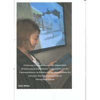 Förderung der Lesekompetenz für zielgerichtete Orientierung in multimedialen Textangeboten aus der Tourismusbranche im Rahmen des Sprachcurriculums...