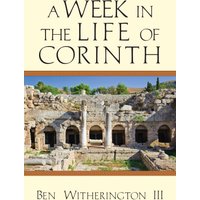 A Week in the Life of Corinth