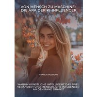 Von Mensch zu Maschine: Die Ära der KI-Influencer