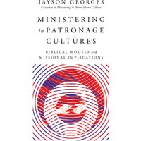 Ministering in Patronage Cultures