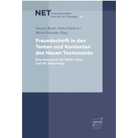 Freundschaft in den Texten und Kontexten des Neuen Testaments