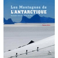 Les Montagnes de l'Antarctique : guide complet