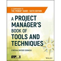 A Project Manager's Book of Tools and Techniques