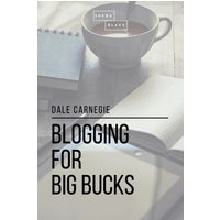 Blogging for Big Bucks