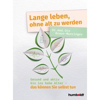Lange leben, ohne alt zu werden