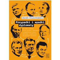Przypadki i wpadki dyplomaty
