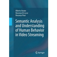 Semantic Analysis and Understanding of Human Behavior in Video Streaming
