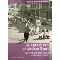 Die Katholiken entdecken Basel