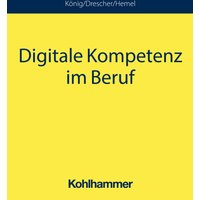 Digitale Kompetenz im Beruf