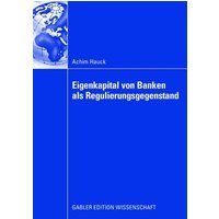 Eigenkapital von Banken als Regulierungsgegenstand