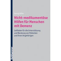 Nicht-medikamentöse Hilfen für Menschen mit Demenz