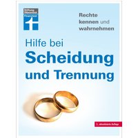 Hilfe bei Scheidung und TrennungHilfe bei Scheidung und Trennung - Scheidungsverfahren und Kosten - Irrtümer vermeiden - Finanzfragen klären - Mit ...