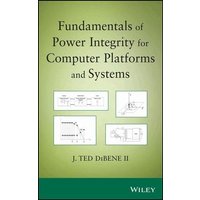 Fundamentals of Power Integrity for Computer Platforms and Systems