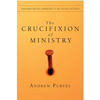 The Crucifixion of Ministry
