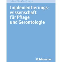 Implementierungswissenschaft für Pflege und Gerontologie