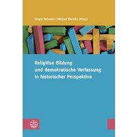 Religiöse Bildung und demokratische Verfassung in historischer Perspektive