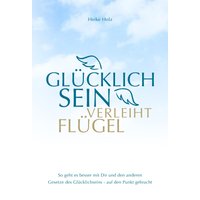Glücklich sein verleiht Flügel