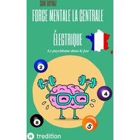 Force mentale La centrale électrique