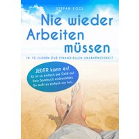 Nie wieder Arbeiten müssen