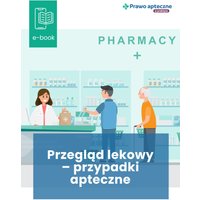 Przegląd lekowy – przypadki apteczne