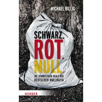 Schwarz. Rot. Müll