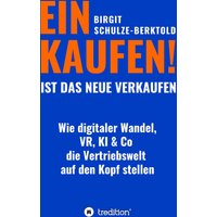 EINKAUFEN IST DAS NEUE VERKAUFEN!