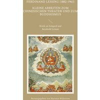 Kleine Arbeiten zum chinesischen Theater und zum Buddhismus