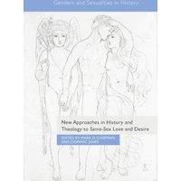 New Approaches in History and Theology to Same-Sex Love and Desire