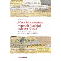"Wenn ich wenigstens von euch Abschied nehmen könnte"