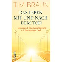 Das Leben mit und nach dem Tod