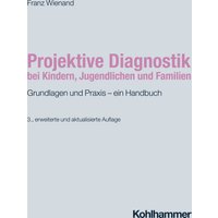 Projektive Diagnostik bei Kindern, Jugendlichen und Familien