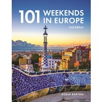 101 Weekends In Europe, 2nd Edition