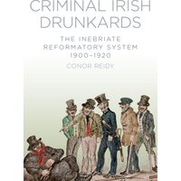 Criminal Irish Drunkards