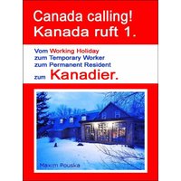 Canada calling! Kanada ruft 1.