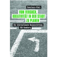 Vom Versuch, Kreativität in der Stadt zu planen
