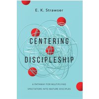 Centering Discipleship