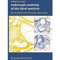 Endoscopic Anatomy of the Third Ventricle