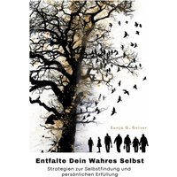 Entfalte Dein Wahres Selbst