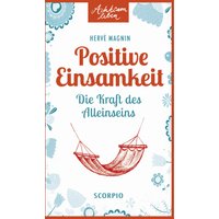 Positive Einsamkeit