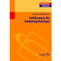 Einführung in die Schöpfungstheologie