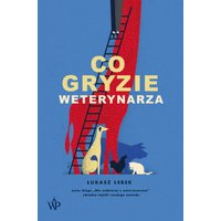 Co gryzie weterynarza