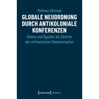 Globale Neuordnung durch antikoloniale Konferenzen
